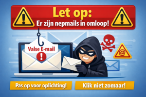⚠️ Let op: Er zijn nepmails in omloop! ⚠️